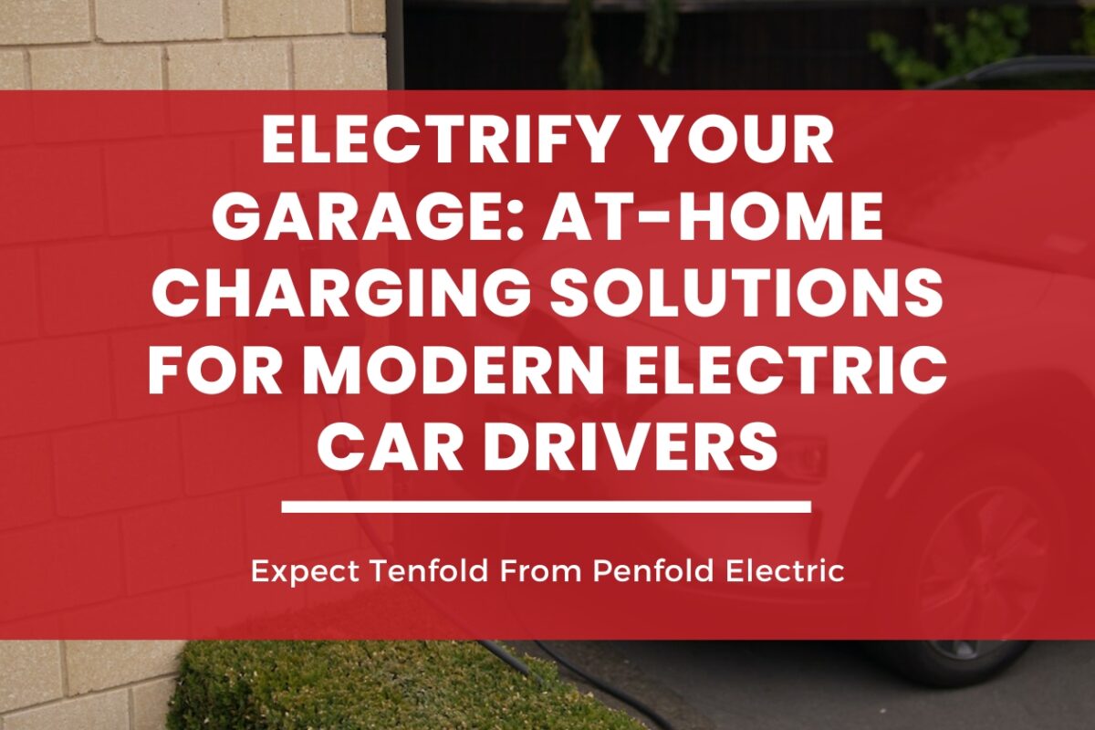 Electrify Your Garage: At-Home Charging Solutions for Modern Electric Car Drivers
